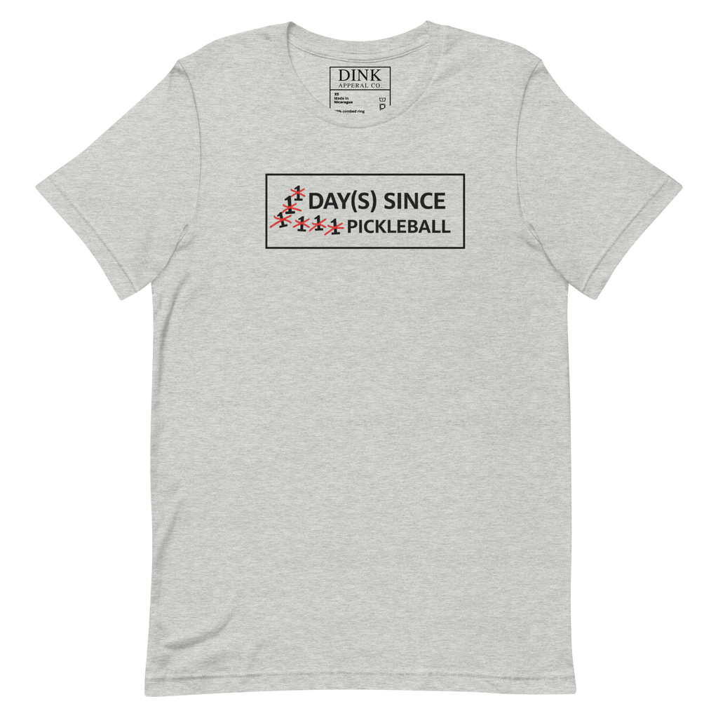 Days Since Pickleball Tee — The Addiction Counter That Never Resets