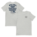 Will Sell Wife for Pickleball Equipment Tee — The Husband Who Has His Priorities Straight