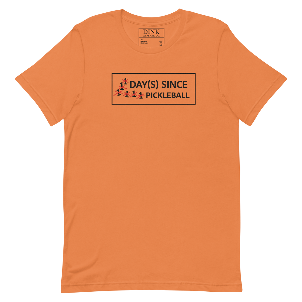 Days Since Pickleball Tee — The Addiction Counter That Never Resets