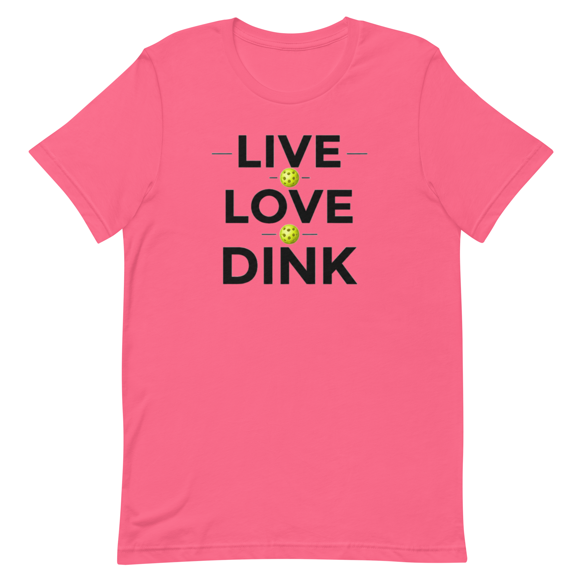 Live Love Dink Tee — The Only Three Words You Need