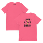 Live Love Dink Tee — The Only Three Words You Need