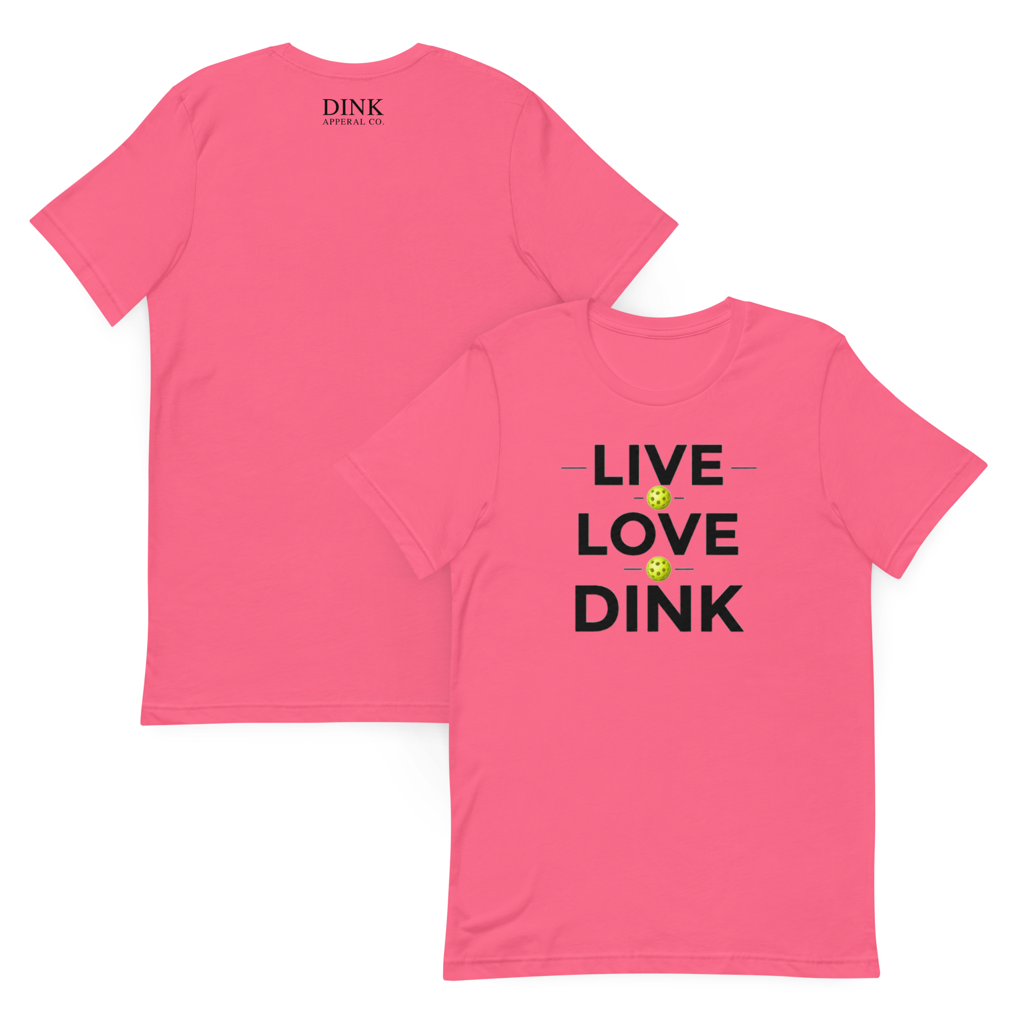 Live Love Dink Tee — The Only Three Words You Need