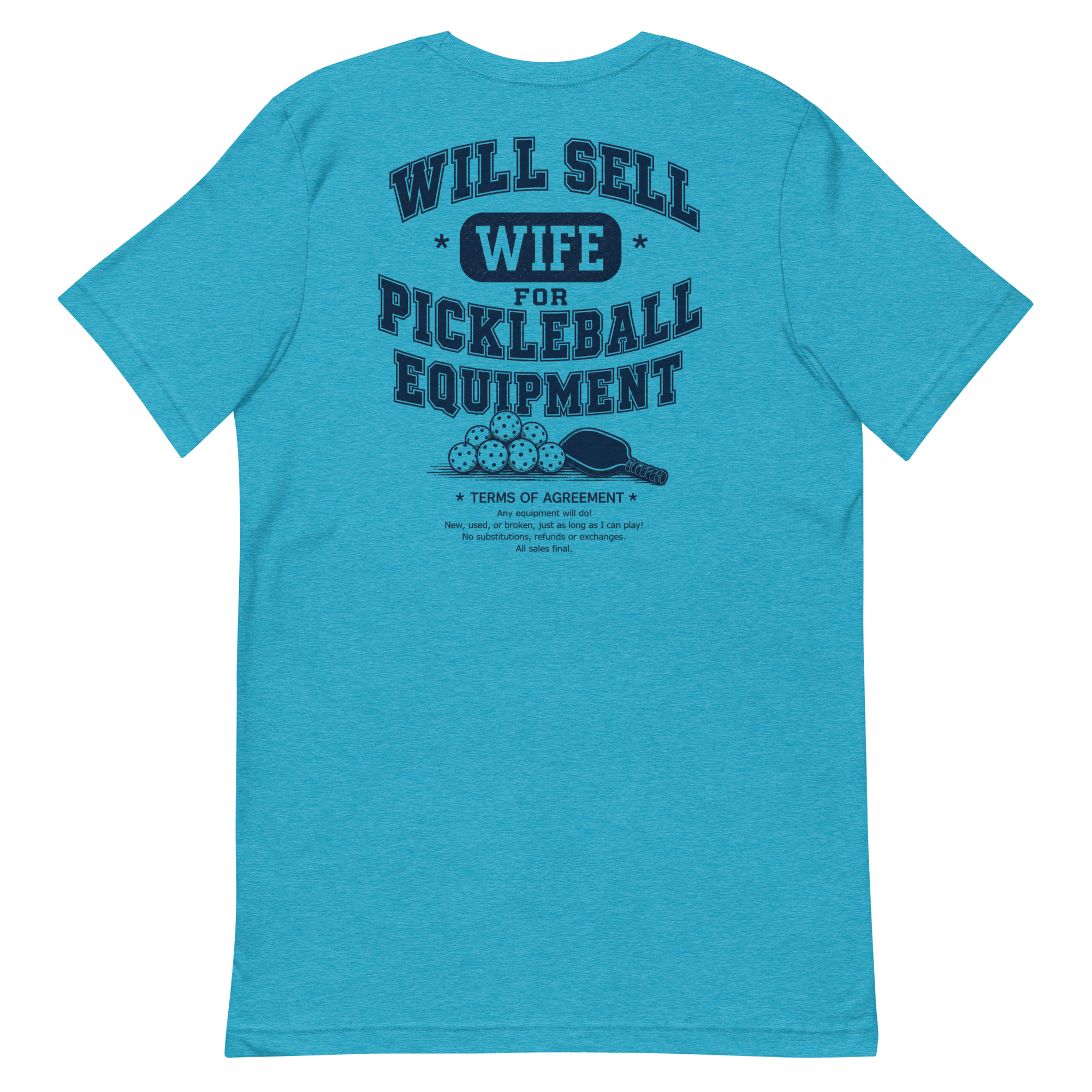 Will Sell Wife for Pickleball Equipment Tee — The Husband Who Has His Priorities Straight