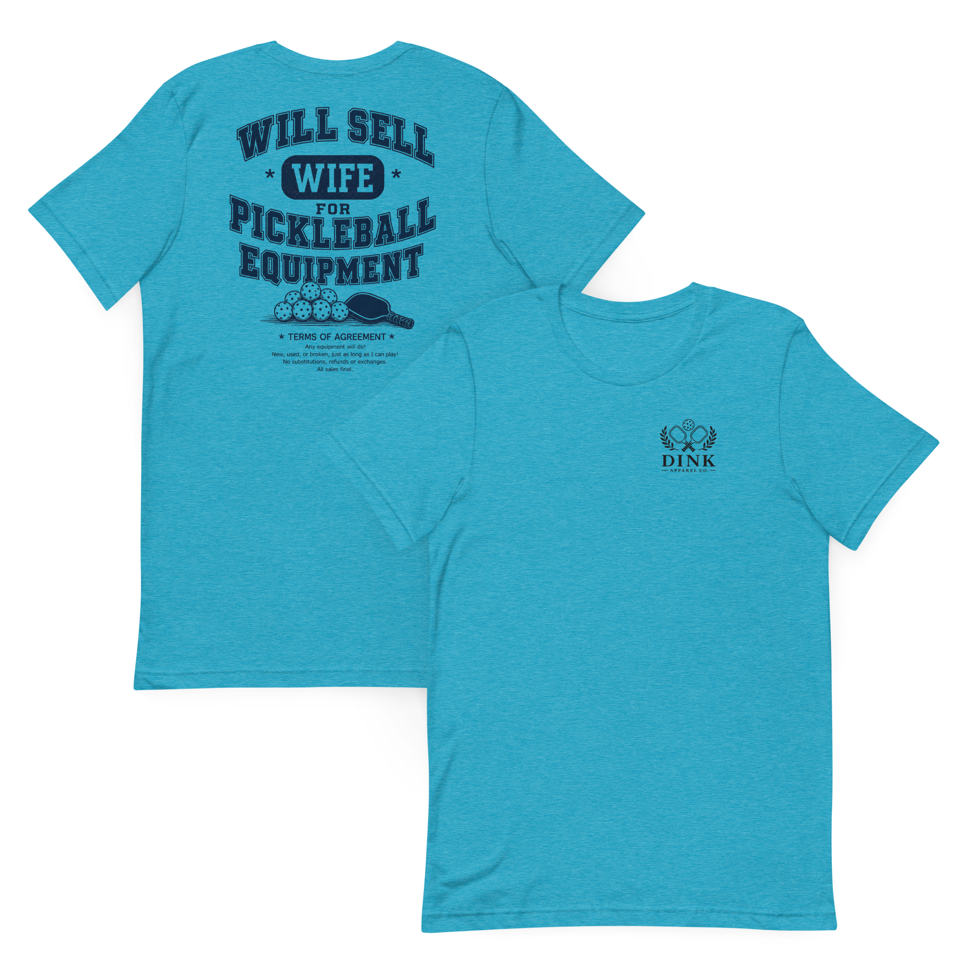 Will Sell Wife for Pickleball Equipment Tee — The Husband Who Has His Priorities Straight