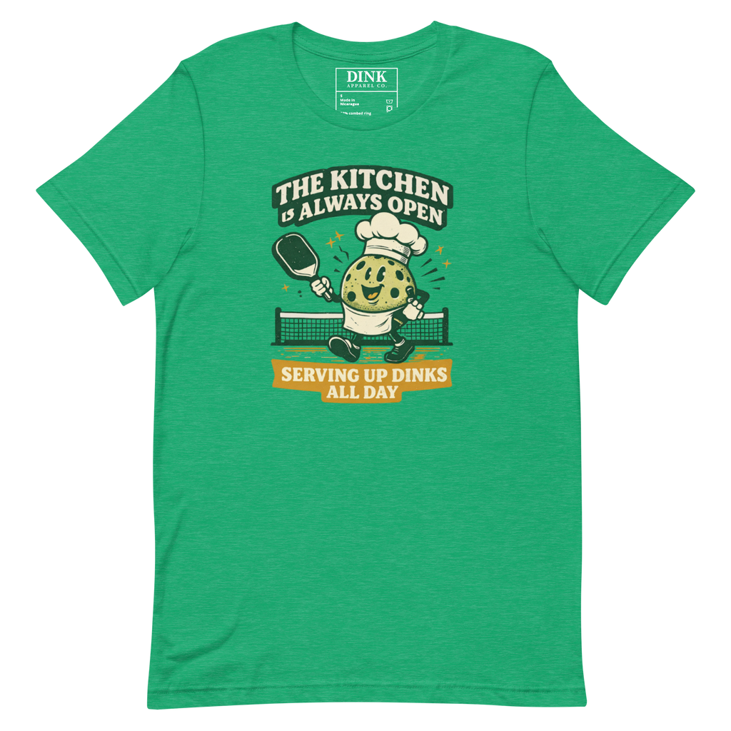 The Kitchen Is Always Open Tee — Serving Up Dinks All Day