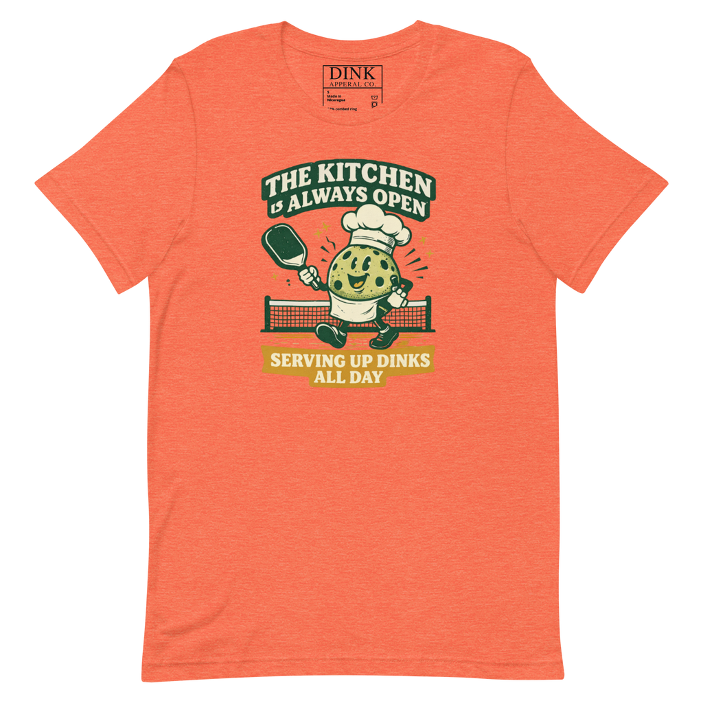 The Kitchen Is Always Open Tee — Serving Up Dinks All Day