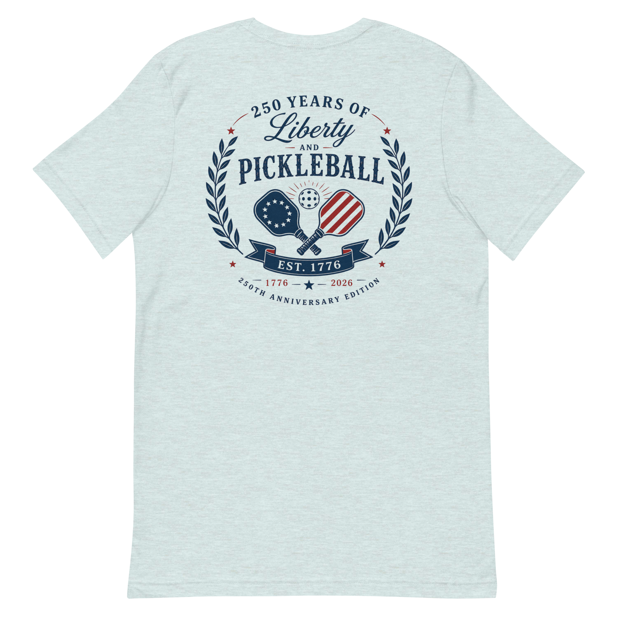 250 Years of Liberty and Pickleball Tee — Est. 1776 | 250th Anniversary Edition