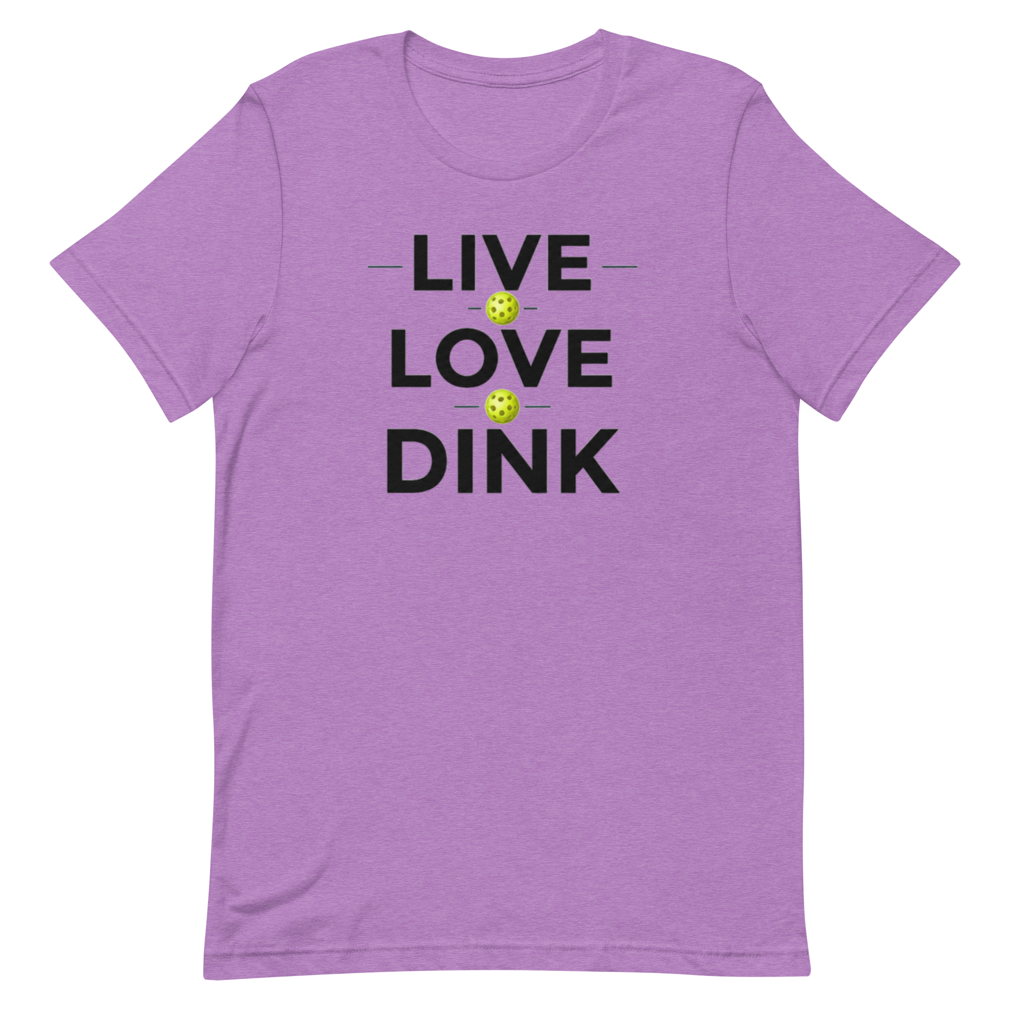 Live Love Dink Tee — The Only Three Words You Need