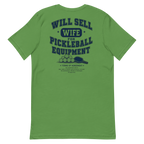 Will Sell Wife for Pickleball Equipment Tee — The Husband Who Has His Priorities Straight