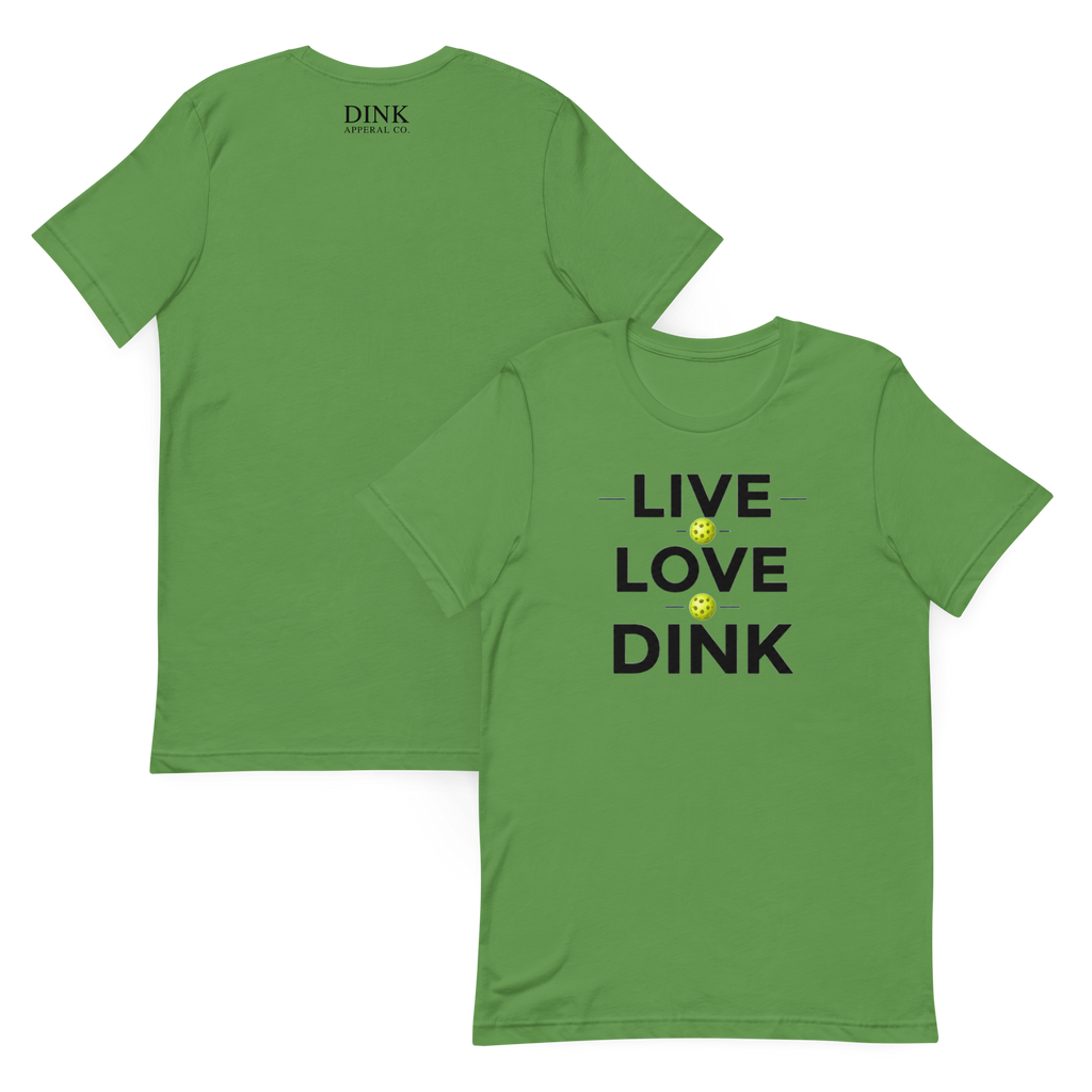 Live Love Dink Tee — The Only Three Words You Need