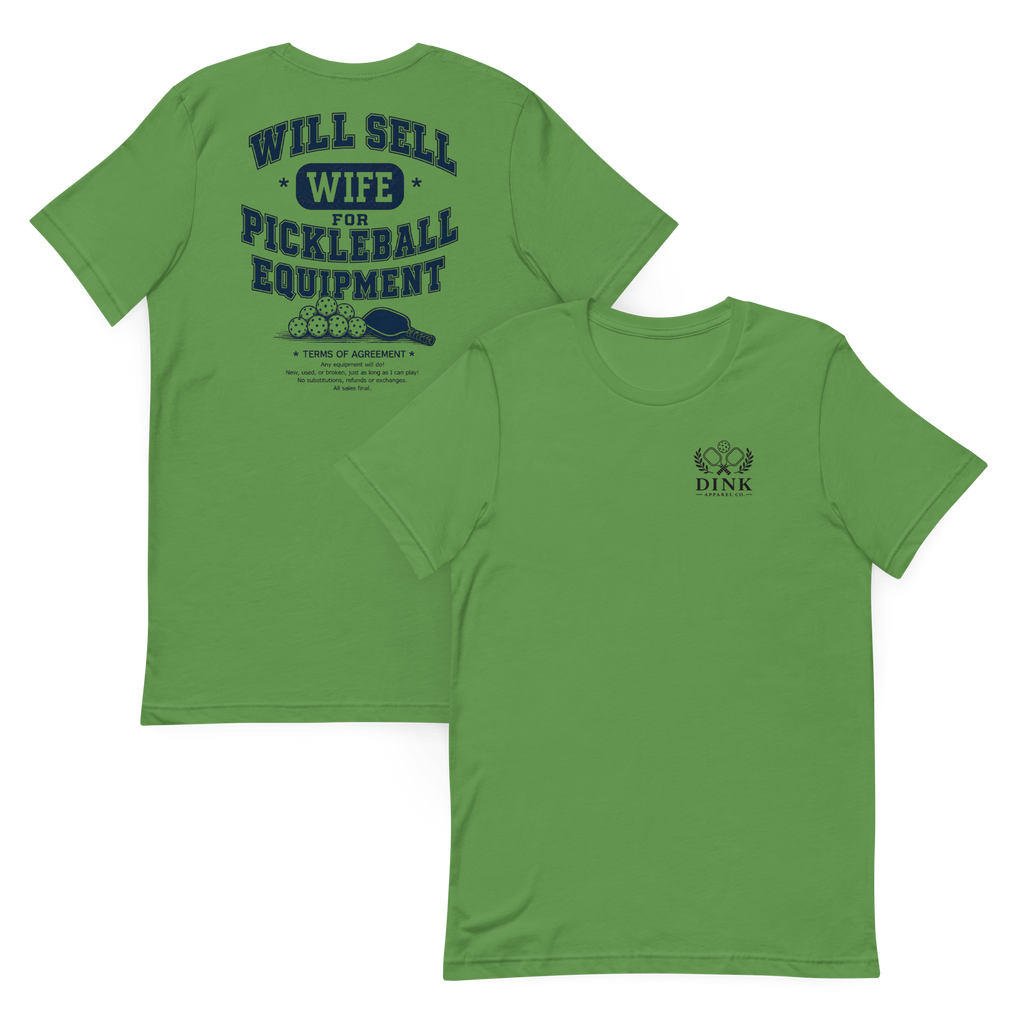 Will Sell Wife for Pickleball Equipment Tee — The Husband Who Has His Priorities Straight
