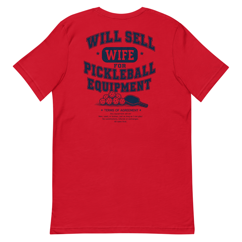 Will Sell Wife for Pickleball Equipment Tee — The Husband Who Has His Priorities Straight