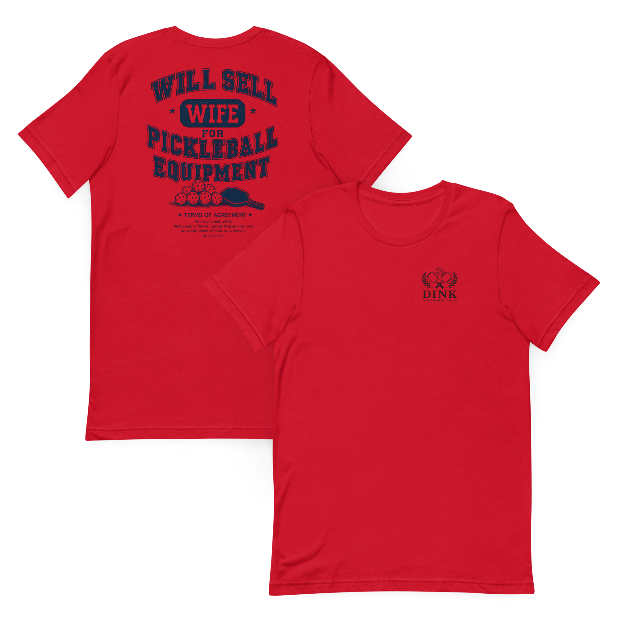 Will Sell Wife for Pickleball Equipment Tee — The Husband Who Has His Priorities Straight