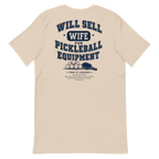 Will Sell Wife for Pickleball Equipment Tee — The Husband Who Has His Priorities Straight