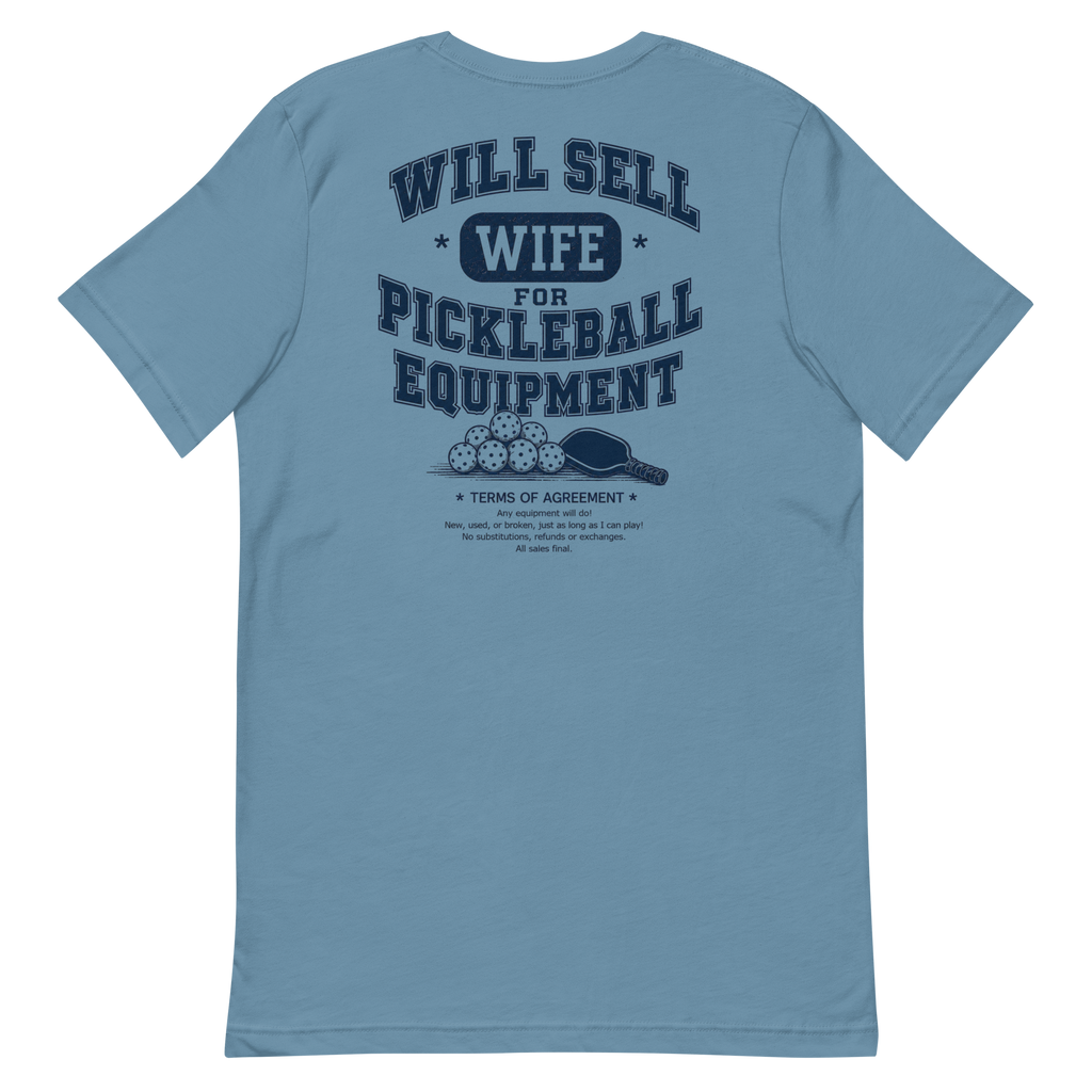 Will Sell Wife for Pickleball Equipment Tee — The Husband Who Has His Priorities Straight