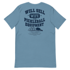 Will Sell Wife for Pickleball Equipment Tee — The Husband Who Has His Priorities Straight