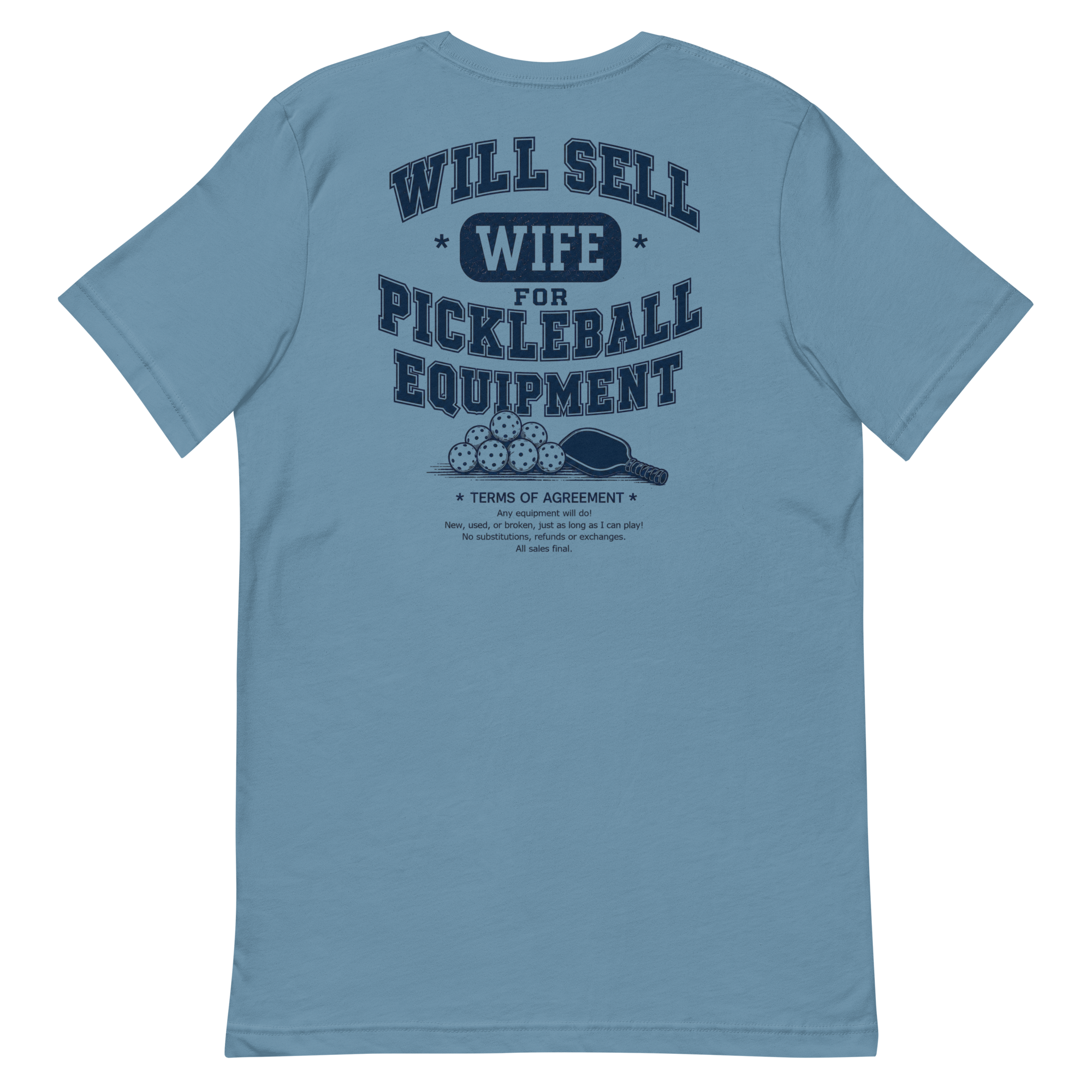 Will Sell Wife for Pickleball Equipment Tee — The Husband Who Has His Priorities Straight