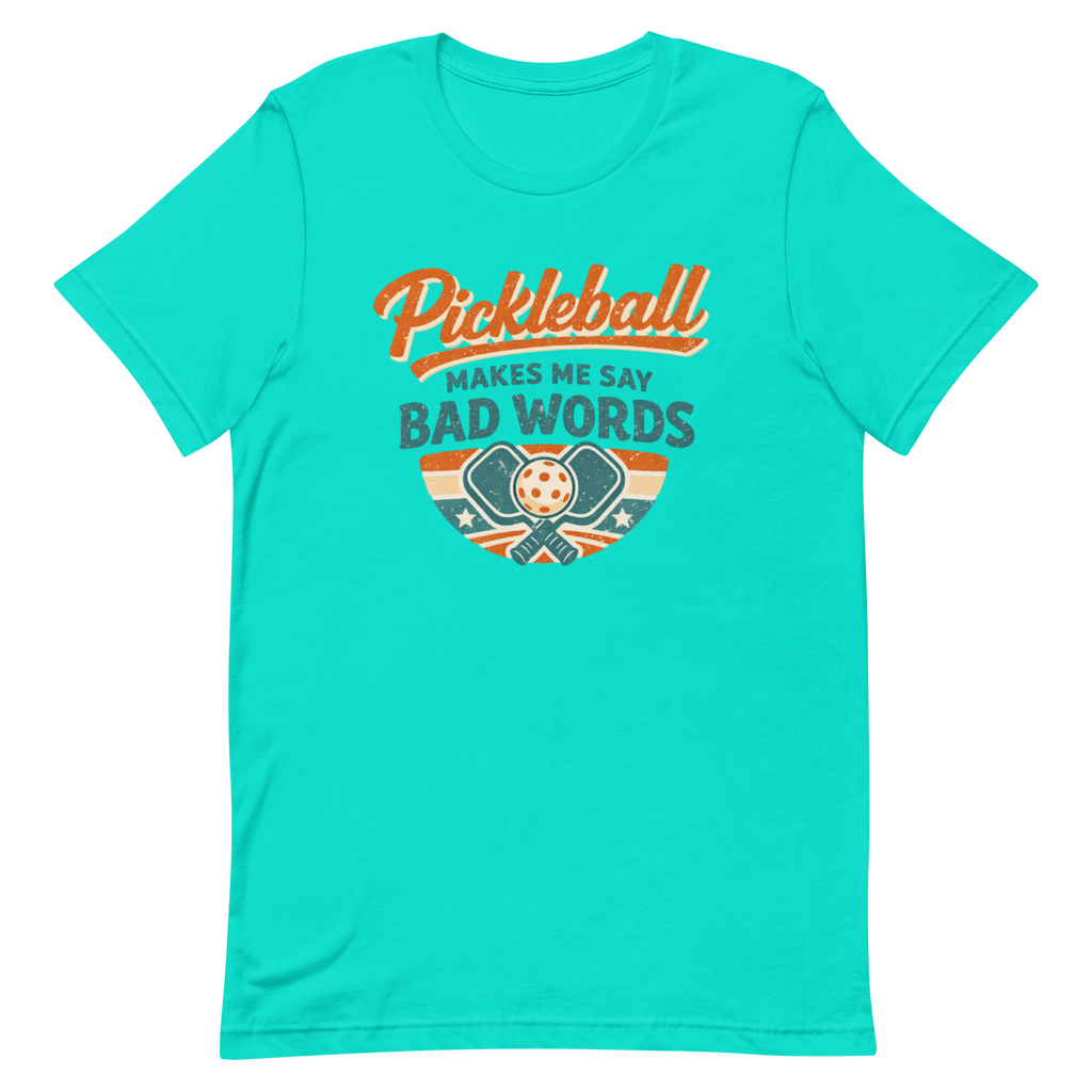 Pickleball Makes Me Say Bad Words Tee — Fair Warning, Not an Apology