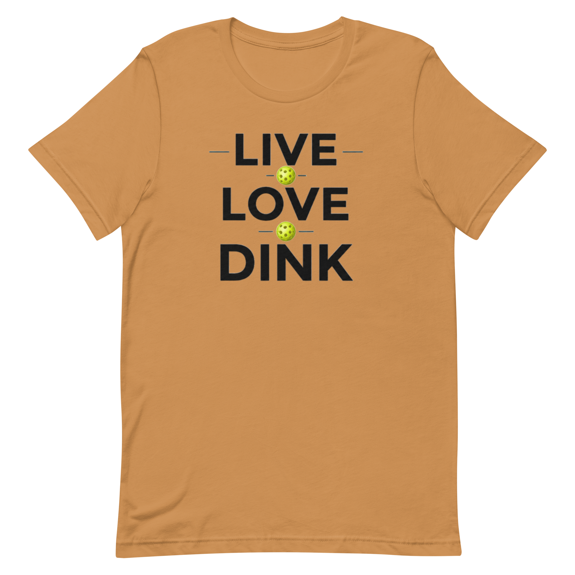Live Love Dink Tee — The Only Three Words You Need
