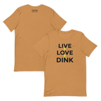 Live Love Dink Tee — The Only Three Words You Need