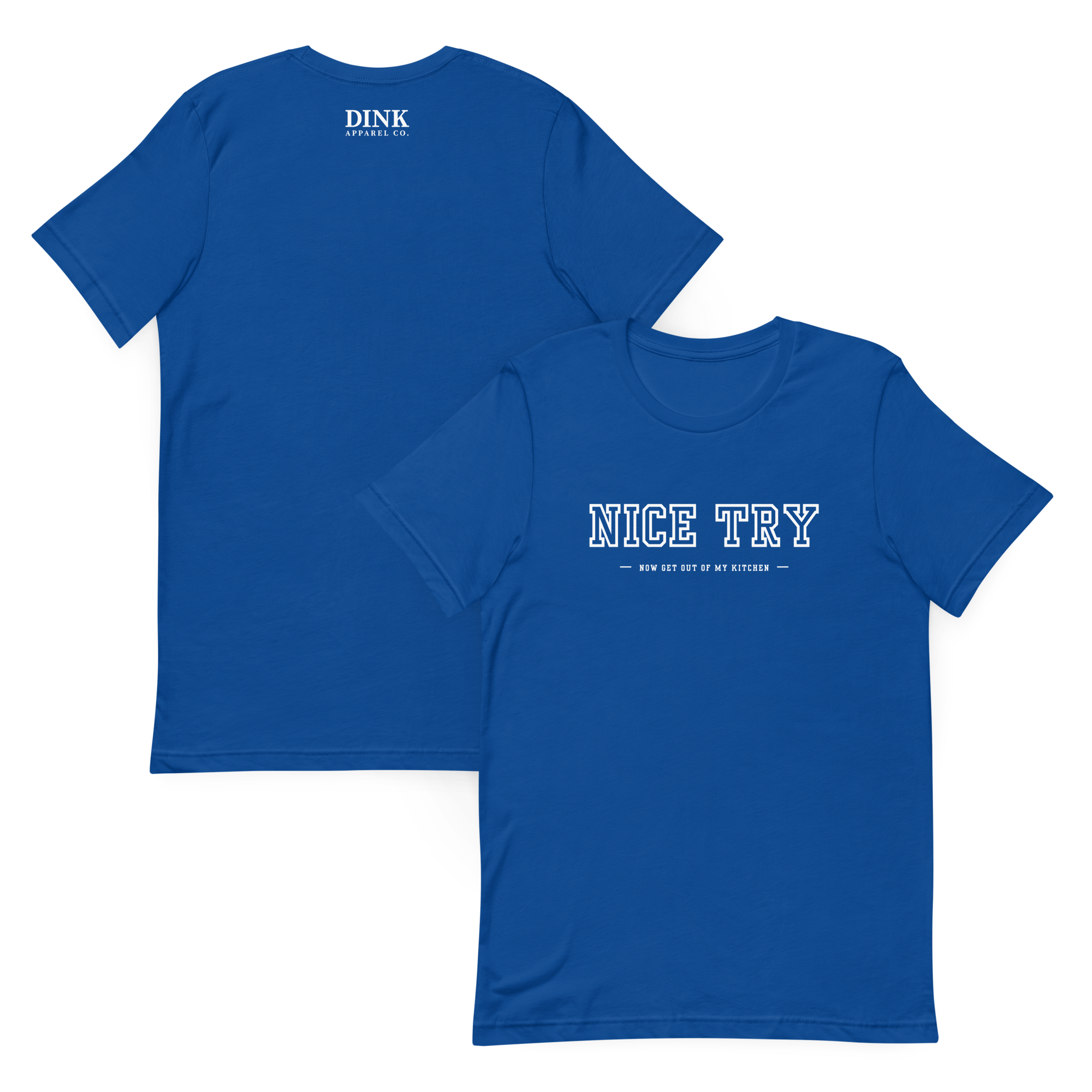 Your Dinks Need Work Tee — Just Saying