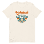 Pickleball Makes Me Say Bad Words Tee — Fair Warning, Not an Apology