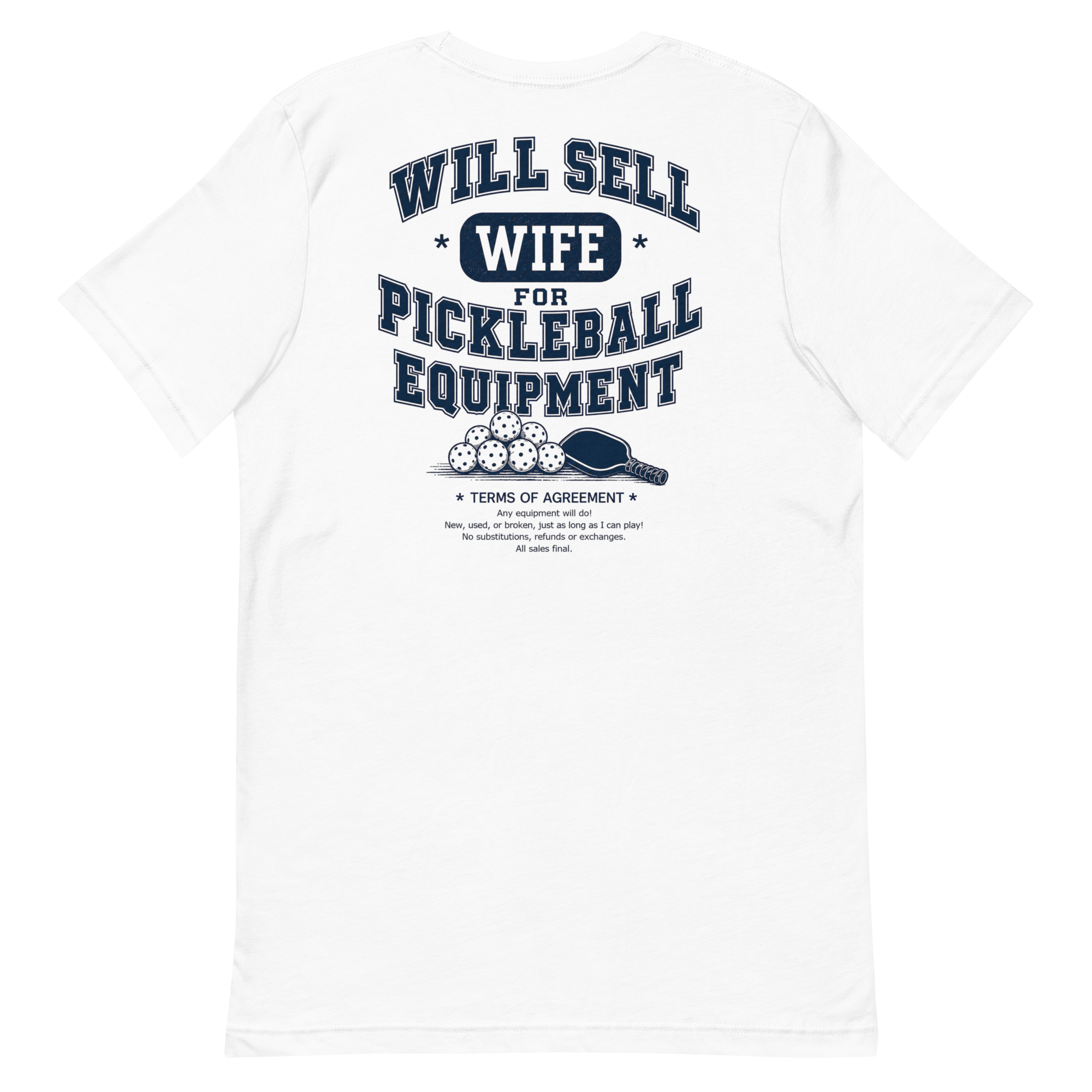 Will Sell Wife for Pickleball Equipment Tee — The Husband Who Has His Priorities Straight
