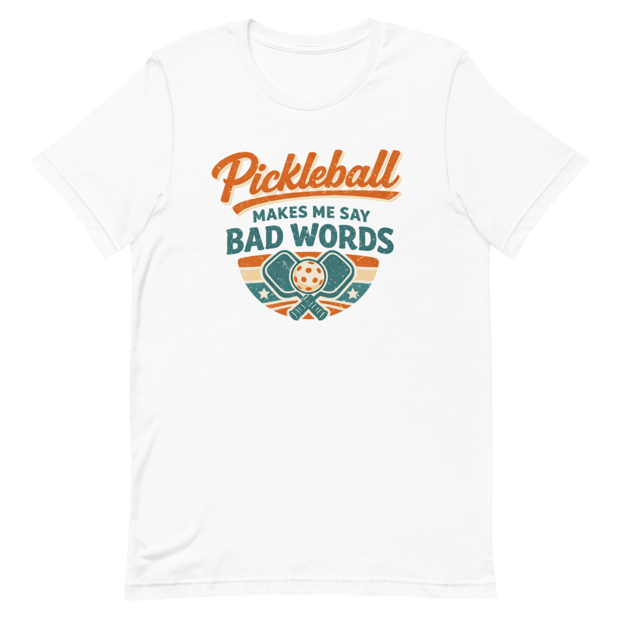 Pickleball Makes Me Say Bad Words Tee — Fair Warning, Not an Apology