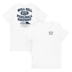 Will Sell Wife for Pickleball Equipment Tee — The Husband Who Has His Priorities Straight