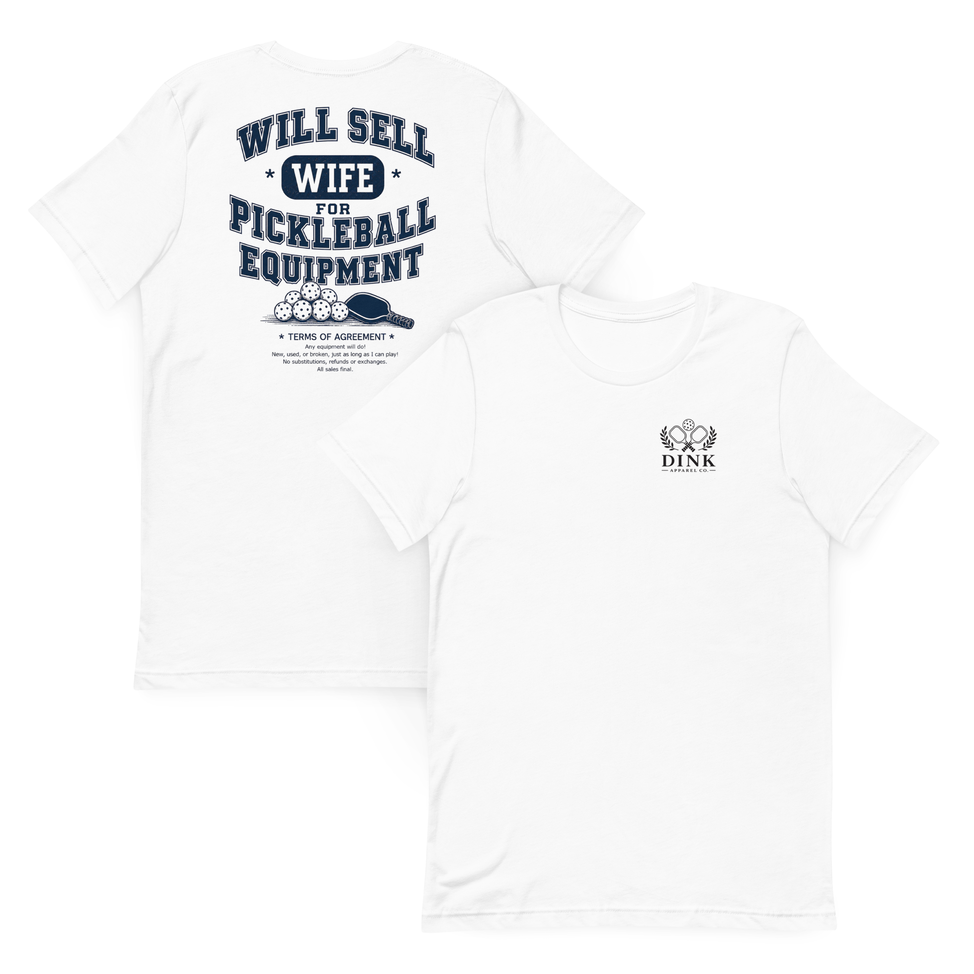 Will Sell Wife for Pickleball Equipment Tee — The Husband Who Has His Priorities Straight