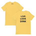 Live Love Dink Tee — The Only Three Words You Need