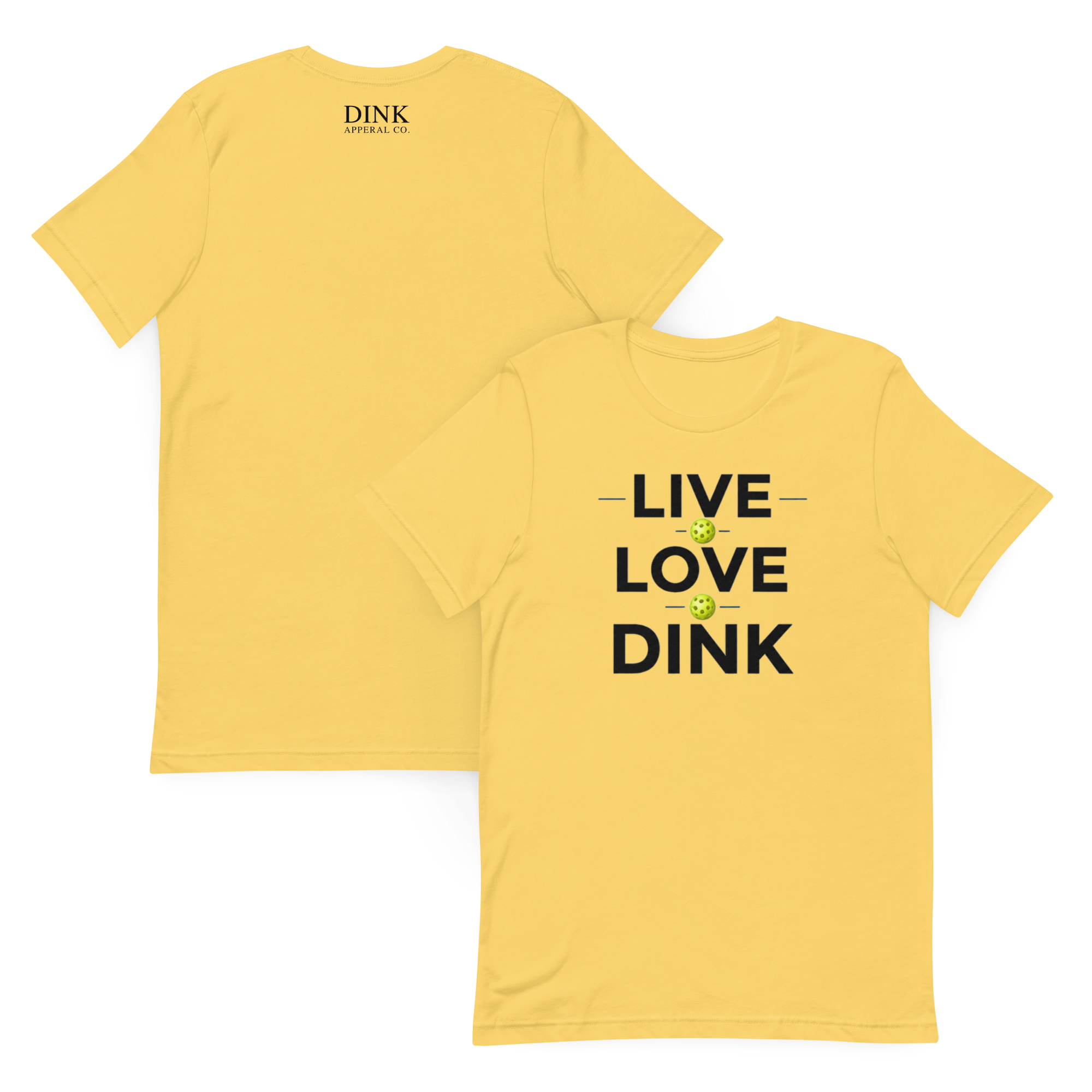 Live Love Dink Tee — The Only Three Words You Need